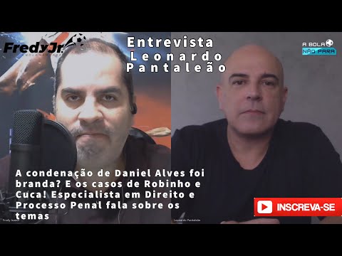 A condenação de Daniel Alves foi branda? E entenda as situações do caso Robinho e do técnico Cuca