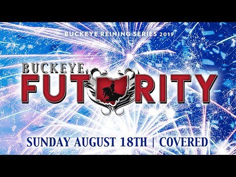 Buckeye Reining Series Futurity Covered Sunday August 18, 2019