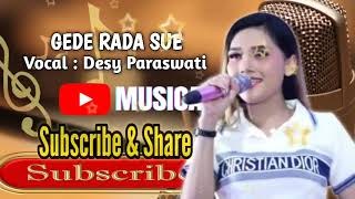 Download lagu GEDE RADA SUE || Vocal : Desy Paraswati mp3
