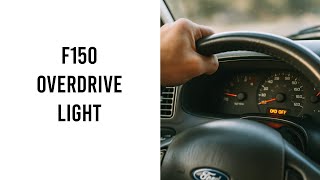 2001 Ford F150 Overdrive Off Light Flashing