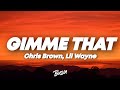 Chris Brown Gimme That Remix Lyrics Ft Lil Wayne