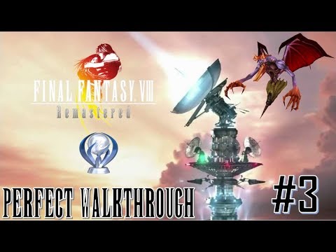 Final Fantasy VIII Remastered Perfect Walkthrough Part 3