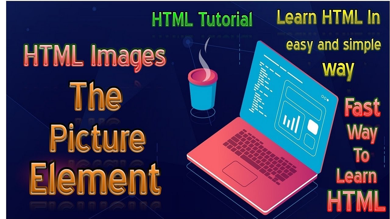 The Picture Element HTML Tutorial Part 22