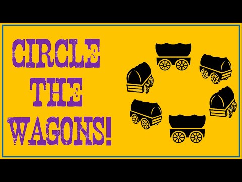 Circle the Wagons!