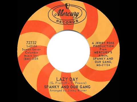 1967 HITS ARCHIVE: Lazy Day - Spanky & Our Gang (mono 45)