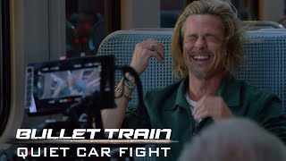 BULLET TRAIN – Quiet Car Fight