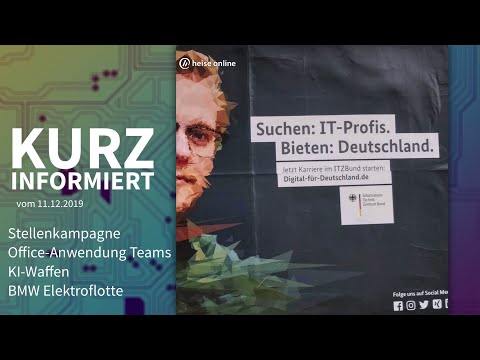 Stellenkampagne, Office-Teams, KI-Waffen, BMW Elektroflotte | Kurz informiert vom 11.12.2019