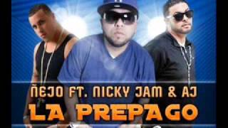 ◕◕Ñejo ft Nicky Jam &amp; AJ - La Prepago (Final Version) (By L-Vin)◕◕
