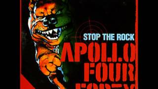 Apollo Four Forty - Stop the Rock - with lyrics in description