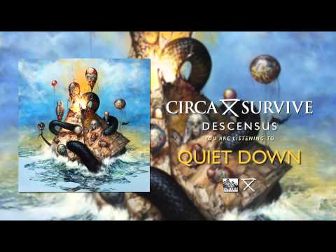 CIRCA SURVIVE - Quiet Down