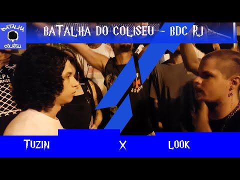 TUZIN VS LOOK - BATALHA DO COLISEU - PRIMEIRA FASE
