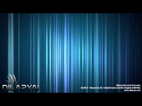 Raynold & Di - In My Dreams (Aeriah's Original Chill Mix)