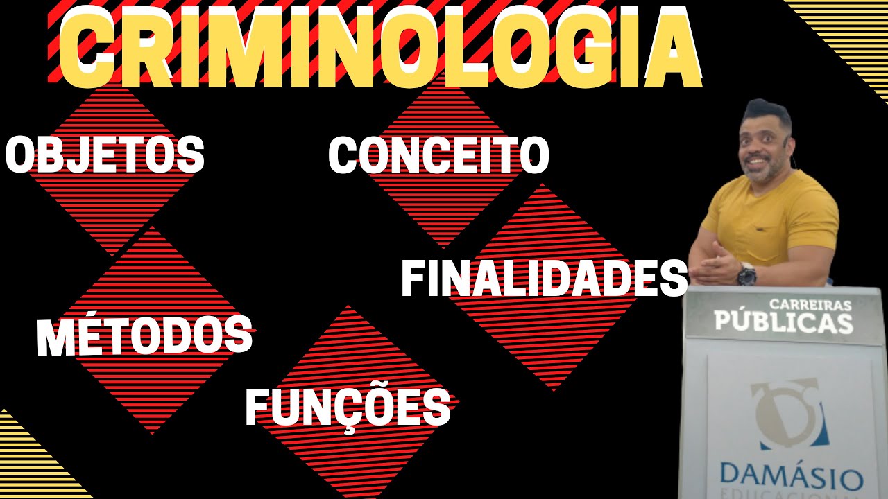 Criminologia - Conceito, Objetos, Métodos, Finalidades, Funções e  Vertentes