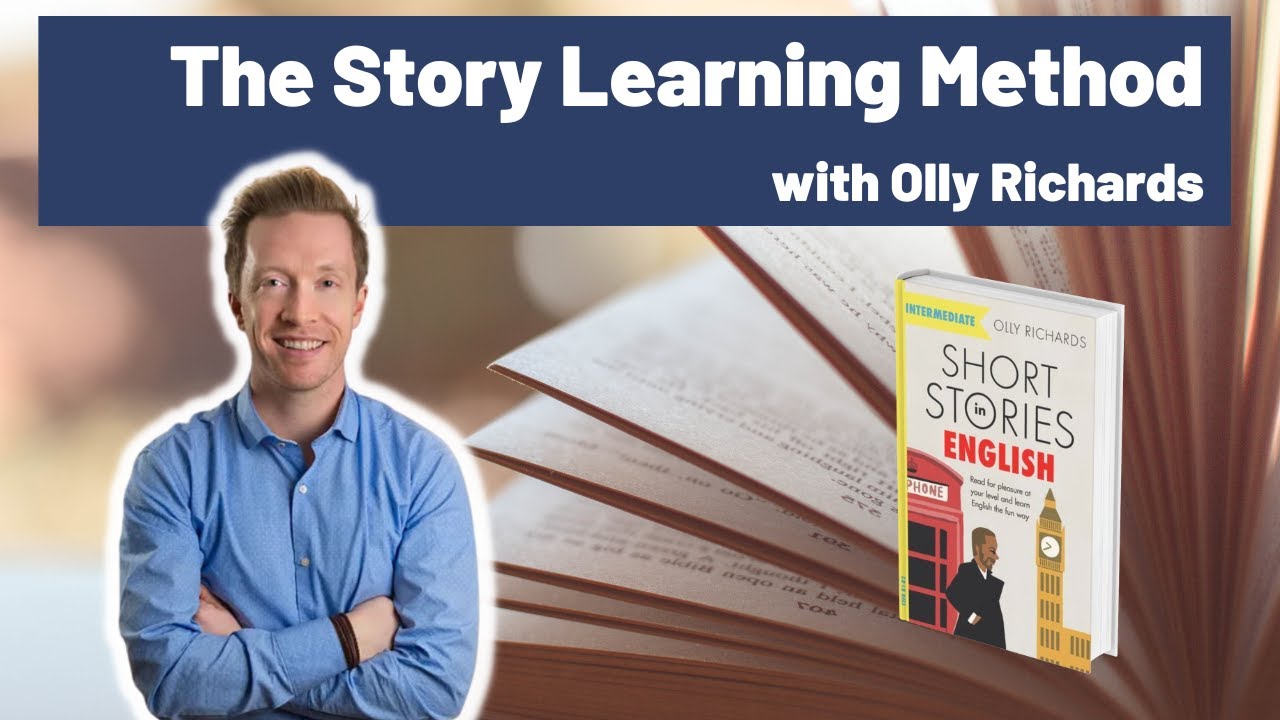 The Story Learning Method with Olly Richards | The Level Up English Podcast #105