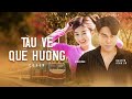 TÀU VỀ QUÊ HƯƠNG NGUYỄN ĐÌNH VŨ X ÚT NHỊ MINO NHỊP ĐIỆU CHA CHA CHA 2021