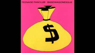 Teenage Fanclub - I Don't Know
