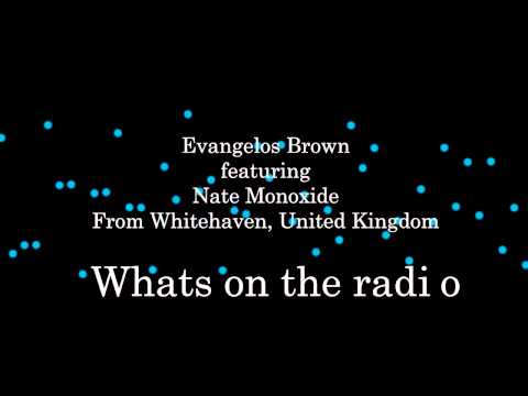 What`s on the radio - Evangelos Brown feat. Nate Monoxide