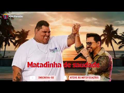 MATADINHA DE SAUDADE - GRUPO MENOS É MAIS & XAND AVIÃO - LANÇAMENTO 2023