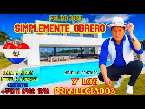 POLKA 2023- SIMPLEMENTE OBRERO- MIGUEL A.  GONZALES Y LOS PRIVILEGIADOS♫ PABLO LISANDRO DJ♫