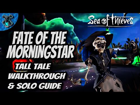 The Fate of the Morningstar Guide Part 7 - Sea of Thieves Tall Tales