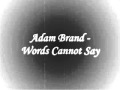 Adam Brand - Words cannot say