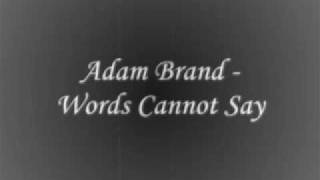 Adam Brand - Words cannot say