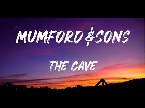 Mumford & Sons - The Cave (Lyrics)