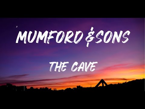 Mumford & Sons - The Cave (Lyrics)