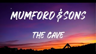 Mumford &amp; Sons - The Cave (Lyrics)