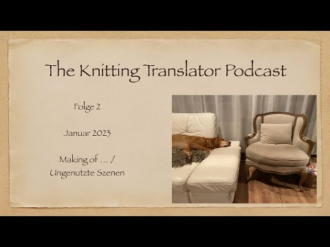 The Knitting Translator Podcast - Folge 2 - Making of … (Mini-Bonus)