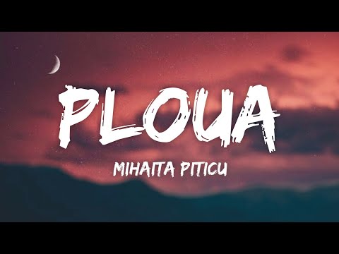 Mihaita Piticu - Ploua (Lyrics) | Afara E Frig