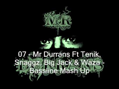Mr Durrans Vol 14 - 07 - Mr Durrans Ft Tenik, Snaggz, Big Jack & Waza - Bassline Mash Up