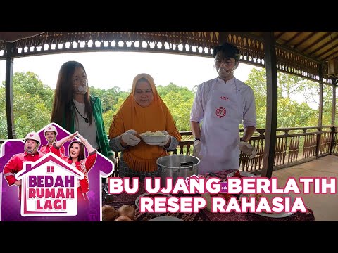 BU UJANG DIAJARKAN RESEP RAHASIA CHEF AZIZ - BEDAH RUMAH LAGI