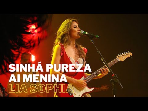 LIA SOPHIA - SINHÁ PUREZA / AI MENINA (ao vivo)