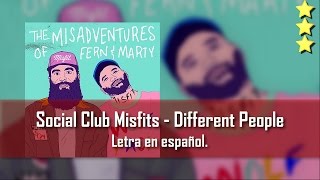 Social Club Misfits - Different People. Letra en español.
