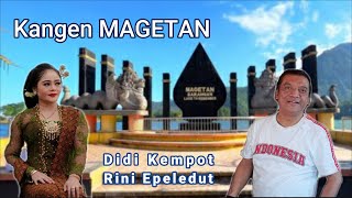 Download lagu Kangen Magetan (DIDI KEMPOT & RINI E.) mp3 Download lagu Kangen Magetan (DIDI KEMPOT & RINI E.) mp3