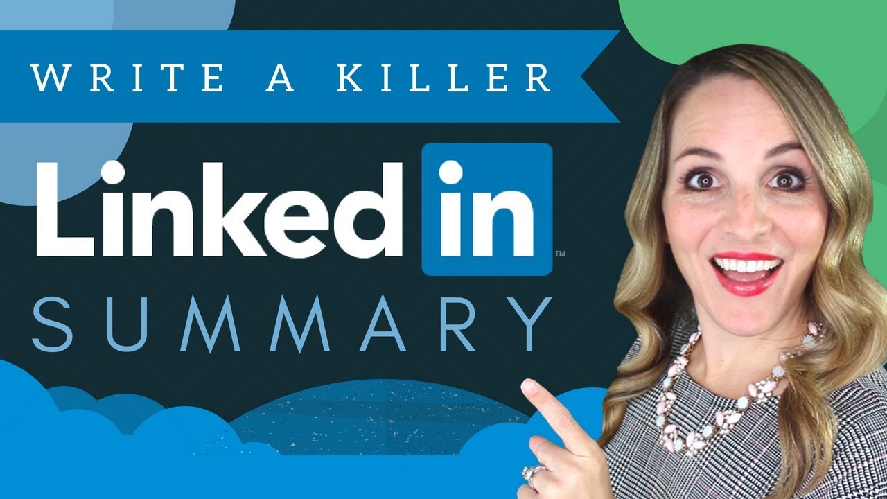 How To Write A LinkedIn Summary - LinkedIn Summary Examples