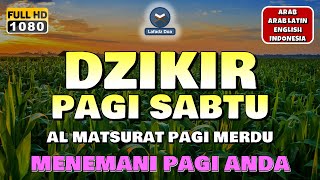 Download lagu Dzikir Pagi Pembuka Rezeki HARI SABTU Doa Pembuka ... mp3