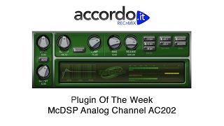 Plugin Of The Week - McDSP Analog Channel AC202