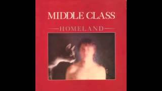 Middle Class - Homeland (1982) Post Punk