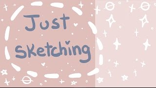 ♢ just sketching ♢ ＃1