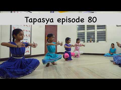 Tapasya episode 80 - Tap & Train to Triumph - Sridevi Nrithyalaya - Bharathanatyam Dance