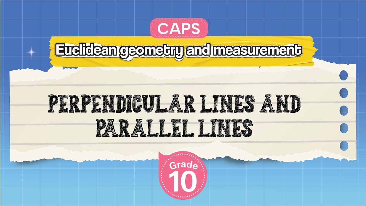 [GRADE 10] Perpendicular Lines and Parallel Lines
