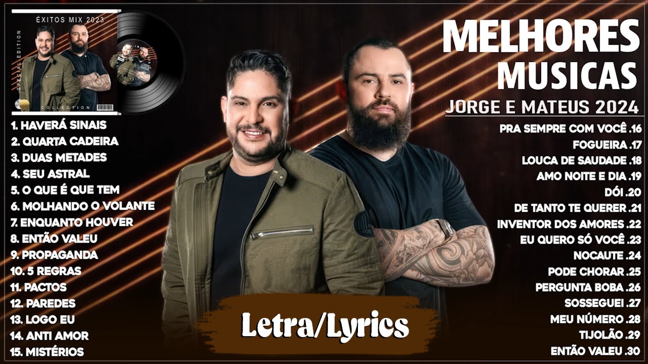 Jorge & Mateus 2024 (Letra) ~ As Melhores e Músicas Novas 2024 ~ As Mais Tocadas do Jorge & Mateus