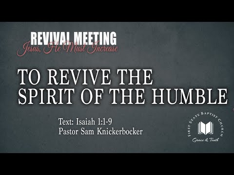 To Revive The Spirit Of The Humble: Isaiah 1:1-9