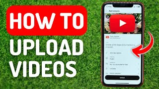 How to Upload Videos on Youtube - PC & Mobile