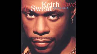 Keith Sweat- When I get my love