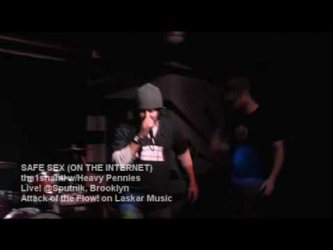 Safe Sex (on the Internet) - the1shanti + Heavy Pennies LIVE! at Sputnik Brooklyn