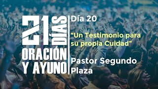 Día Nº20 – «Un Testimonio para su propia Ciudad» / Pastor Segundo Plaza