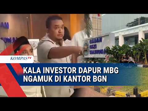 Investor Dapur MBG Ngamuk di Kantor BGN Tuntut Pembayaran-Respons Kepala BGN